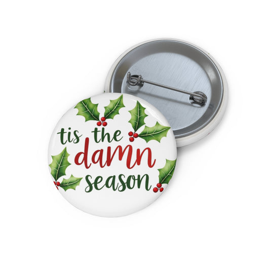 unique pin inspired by the song 'tis the damn season