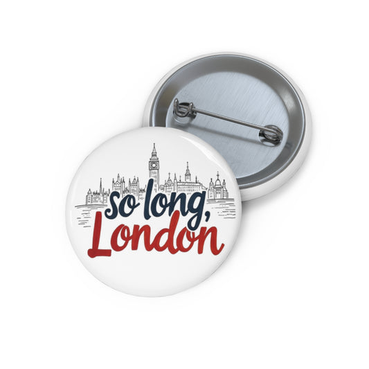 unique pin inspired by the song So Long London